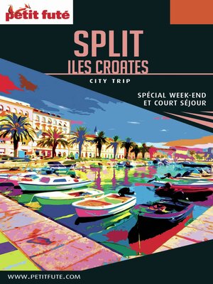 cover image of SPLIT / ILES CROATES CITY TRIP 2017 City trip Petit Futé